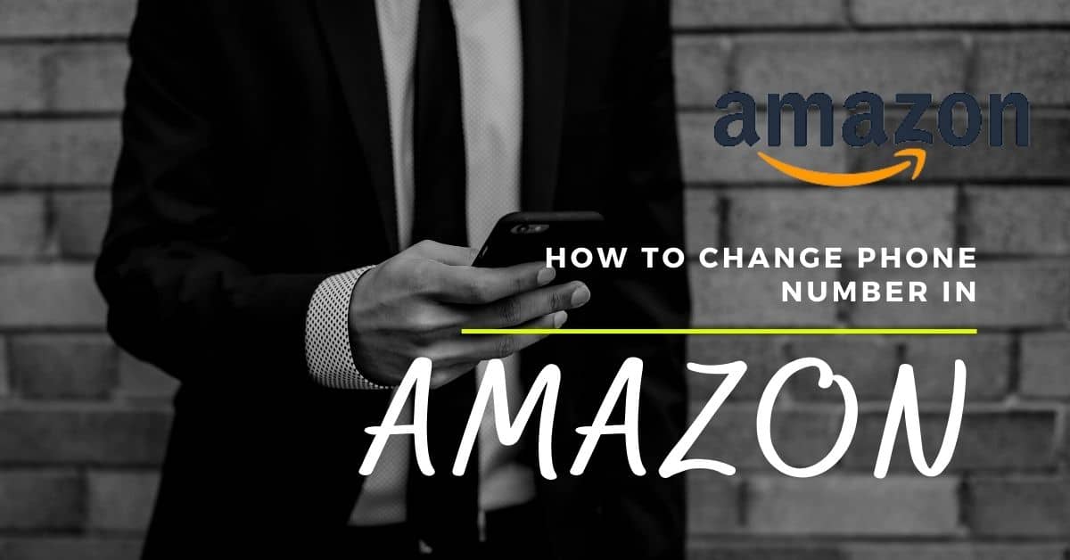 How To Change Phone Number In Amazon